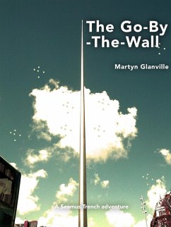 Cover The Go-By-The-Wall (Seamus Trench, #1) (eBook, ePUB)