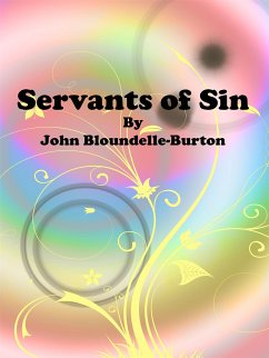 Servants of Sin (eBook, ePUB) - Bloundelle-burton, John