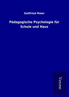 Pädagogische Psychologie für Schule und Haus