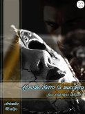 L’uomo dietro la maschera - Club Privè vol. 1 (eBook, ePUB) L’uomo dietro la maschera - Club Privè vol. 1 (eBook, ePUB)