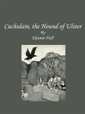 Cuchulain, the Hound of Ulster (eBook, ePUB)
