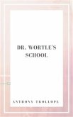 Dr. Wortle's School (eBook, ePUB)