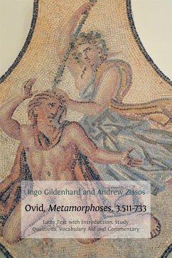 Ovid, Metamorphoses, 3.511-73 (eBook, ePUB) - Gildenhard, Ingo; Zissos, Andrew