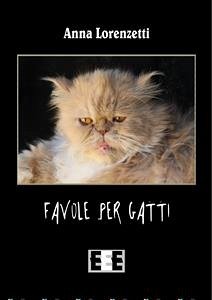 Favole per gatti (eBook, ePUB) - Lorenzetti, Anna