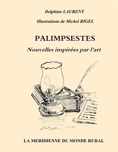 Palimpsestes - Nouvelles inspirées par l'art - Rigel, Michel;Laurent, Delphine