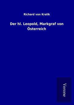 Der hl. Leopold, Markgraf von Österreich - Kralik, Richard Von