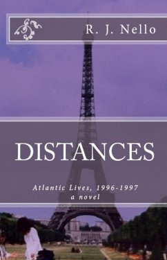 Distances: Atlantic Lives, 1996-1997 (eBook, ePUB) - Nello, R. J.