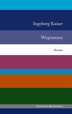Wegtanzen - Kaiser, Ingeborg