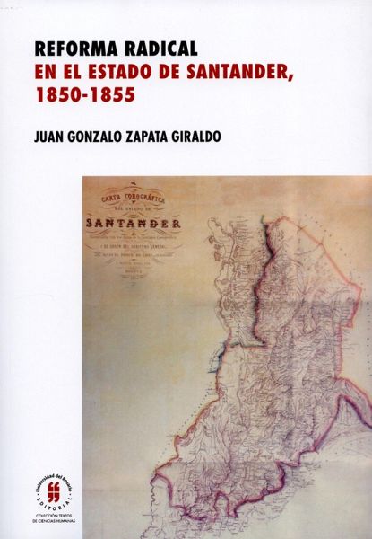 Reforma radical en el estado de Santander, 1850-1885 (eBook, ePUB)