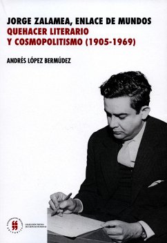 Jorge Zalamea, enlace de dos mundos (eBook, ePUB) - López Bermúdez, Andrés