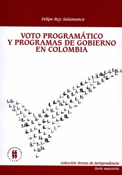 Voto programático y programas de gobierno en Colombia (eBook, ePUB) - Rey Salamanca, Felipe