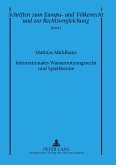 Internationales Wassernutzungsrecht und Spieltheorie Internationales Wassernutzungsrecht und Spieltheorie