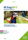 M-Zug 2017 - Mittelschule Bayern, m. Audio-CD M-Zug 2017 - Mittelschule Bayern, m. Audio-CD