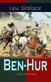 Ben-Hur (A Tale of the Christ) (eBook, ePUB)