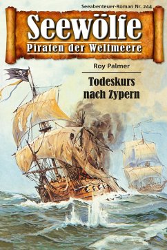 Seewölfe - Piraten der Weltmeere 244 (eBook, ePUB) - Palmer, Roy