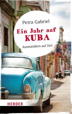 Ein Jahr auf Kuba (eBook, ePUB) - Gabriel, Petra