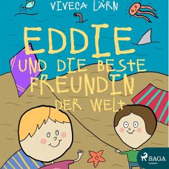 Eddie und die beste Freundin der Welt (Ungekürzt) (MP3-Download) - Lärn, Viveca