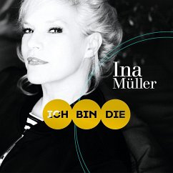 Ich bin die (Standard Ed.) - Müller,Ina