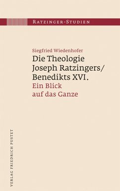 Die Theologie Joseph Ratzingers/Benedikts XVI. (eBook, PDF) - Wiedenhofer, Siegfried