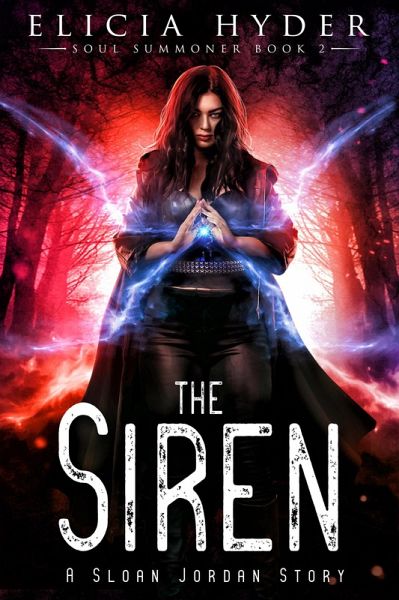 The Siren (The Soul Summoner, #2) (eBook, ePUB) The Siren (The Soul Summoner, #2) (eBook, ePUB)