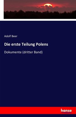 Die erste Teilung Polens - Beer, Adolf