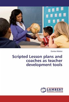 Scripted Lesson plans and coaches as teacher development tools - Molotsi, Gontse