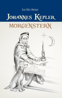 Johannes Kepler: Morgenstern - Weiser, Eva Rita