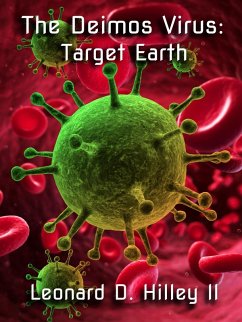 The Deimos Virus: Target Earth (The Darkness Series, #5) (eBook, ePUB) - Hilley, Leonard D.