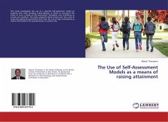 The Use of Self-Assessment Models as a means of raising attainment - Thompson, Alistair