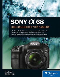 Sony Alpha 68 (eBook, PDF) - Sänger, Kyra; Sänger, Christian
