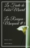 La Faute de l'abbé Mouret Les Rougon-Macquart #5 (eBook, ePUB)
