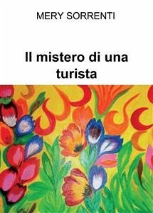 Il mistero di una turista (eBook, ePUB) - Sorrenti, Mery