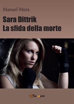 Sara Dittrik - La sfida della morte (eBook, PDF) - Mura, Manuel