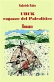 Uruk ragazzo del Paleolitico (eBook, ePUB)