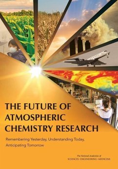 The Future of Atmospheric Chemistry Research - National Academies of Sciences Engineering and Medicine; Division On Earth And Life Studies; Board on Atmospheric Sciences and Climate; Committee on the Future of Atmospheric Chemistry Research