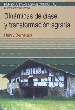 Dinámicas de clase y transformación agraria - Bernstein, Henry