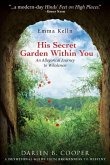 His Secret Garden Within You: An Allegorical Journey to Wholeness