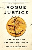 Rogue Justice: The Making of the Security State