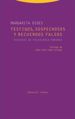 Testigos, sospechosos y recuerdos falsos : estudios de psicología forense - Diges, Margarita