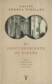 El descubrimiento de España : mito romántico e identidad nacional