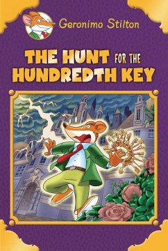 The Hunt for the 100th Key (Geronimo Stilton: Special Edition) - Stilton, Geronimo