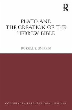 Plato And The Creation Of The Hebrew Bible by Russell E. Gmirkin Hardcover | Indigo Chapters