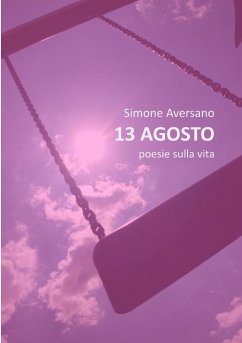 13 AGOSTO poesie sulla vita - Aversano, Simone