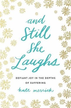 And Still She Laughs - Merrick, Kate