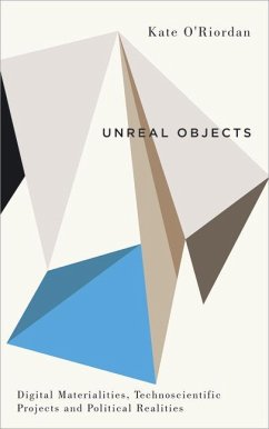 Unreal Objects - O'Riordan, Kate
