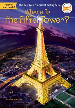 Where Is the Eiffel Tower? - Anastasio, Dina; Foley, Tim