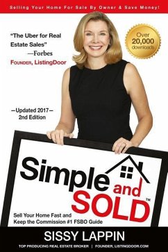 Simple and SOLD - Sell Your Home Fast and Keep the Commission #1 FSBO Guide: Selling Your House For Sale By Owner & Save Money! - Lappin, Sissy