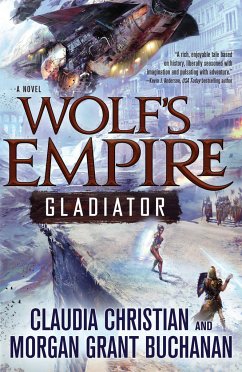 Wolf's Empire: Gladiator - Christian, Claudia; Buchanan, Morgan Grant