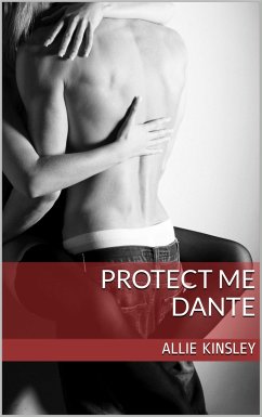 Dante / Protect Me Bd.4 (eBook, ePUB) - Kinsley, Allie