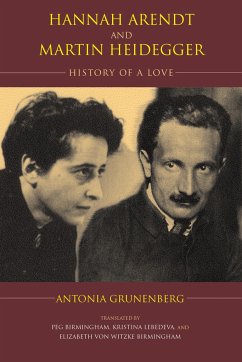 Hannah Arendt and Martin Heidegger - Grunenberg, Antonia